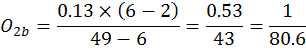 O2b=(0.13(6-2))/(49-6)=0.53/43=1/80.6